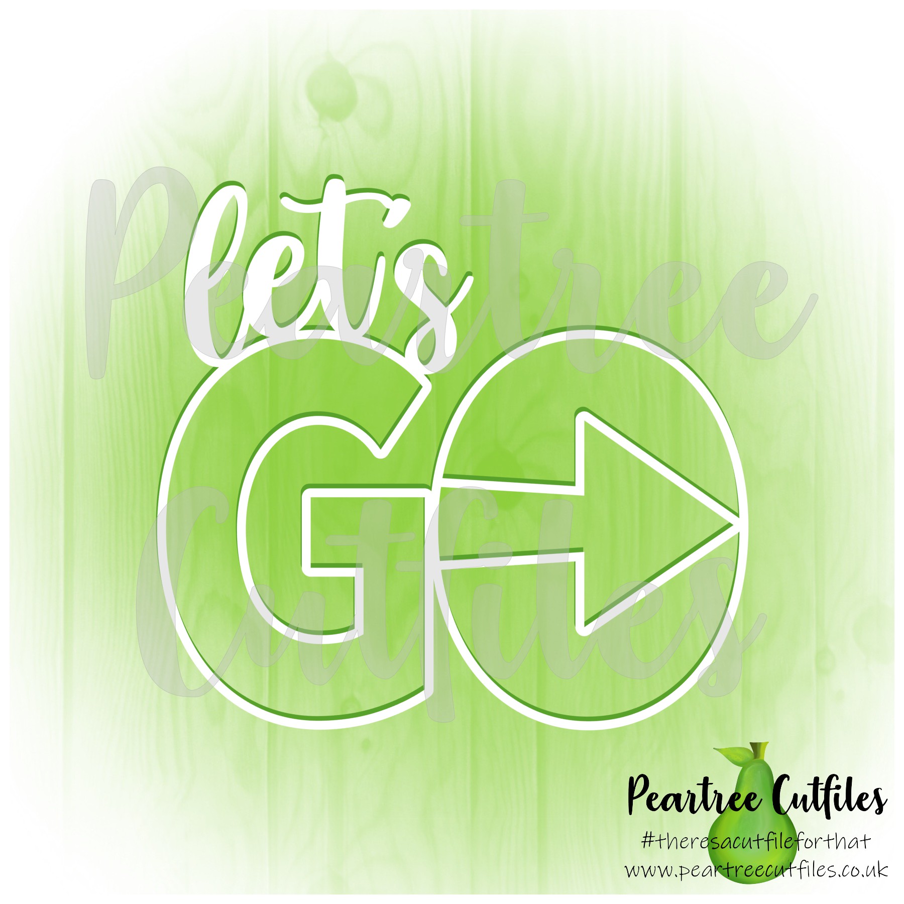 Let’s Go – Peartree Cutfiles