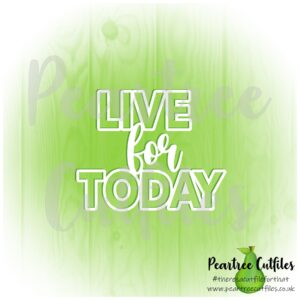 Live for Today