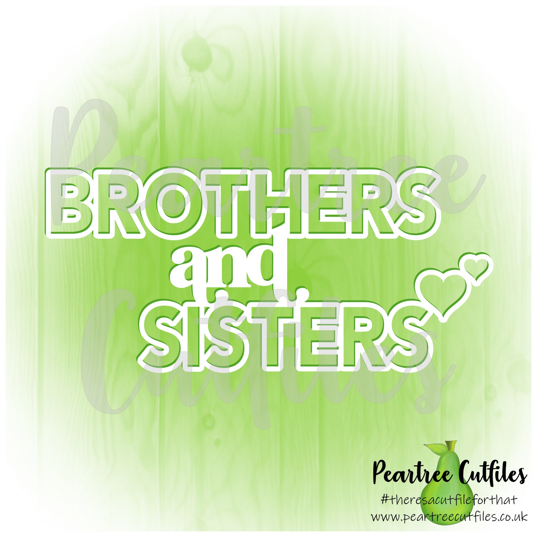 Brothers and Sisters Peartree Cutfiles