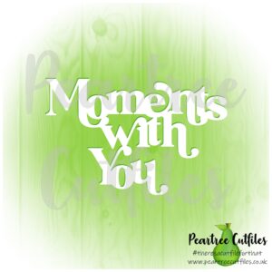 Moments with You