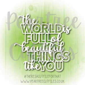 The World is Full of Beautiful Things