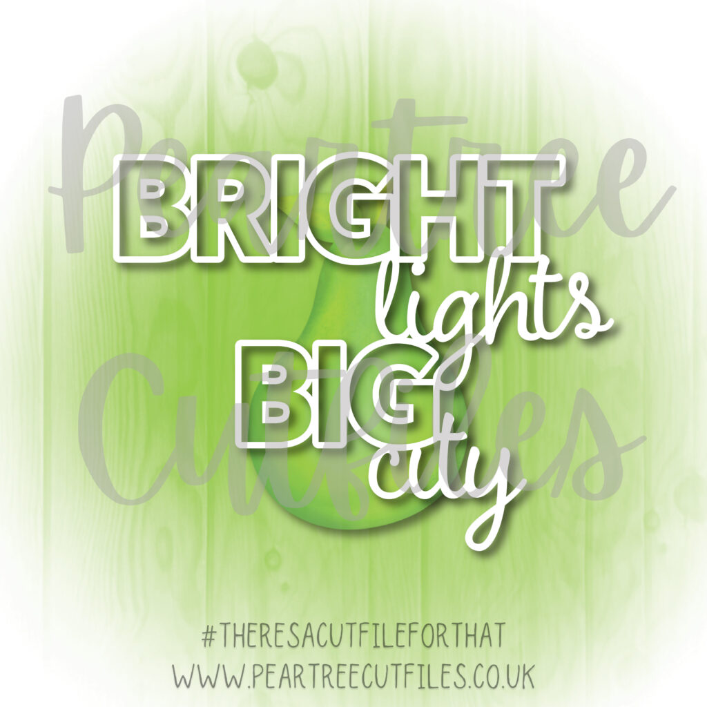 Bright Lights Big City Peartree Cutfiles