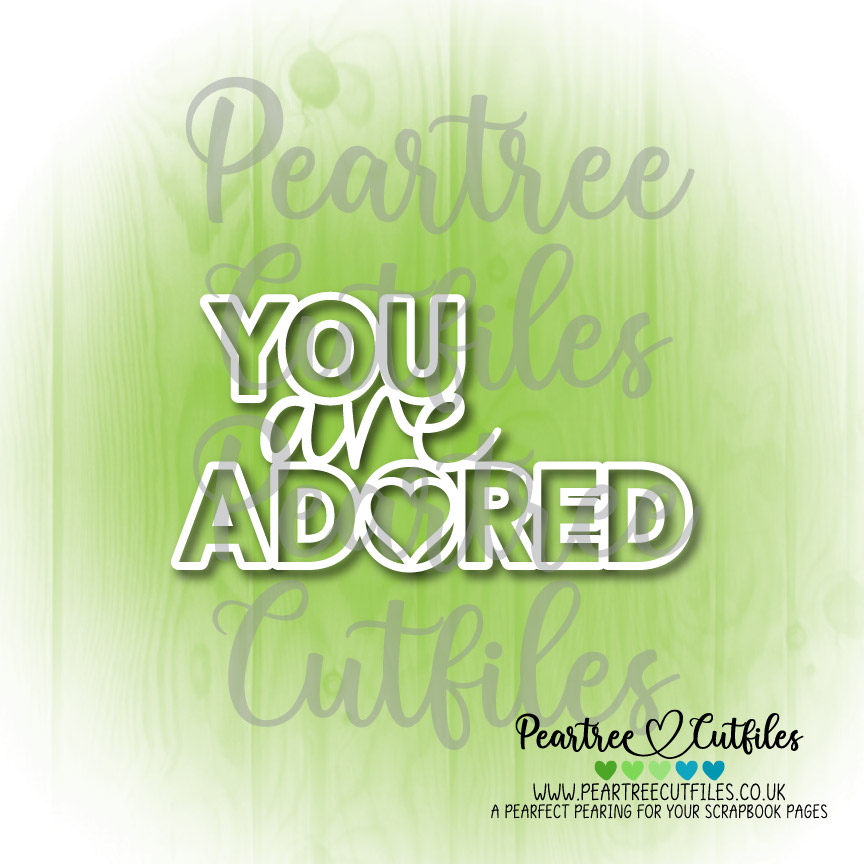 You are Adored
