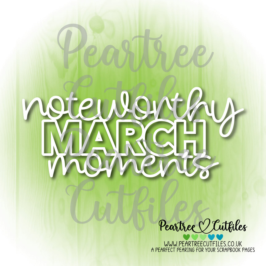 Noteworthy March Moments